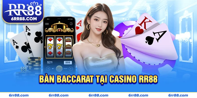 Bàn baccarat tại Casino RR88