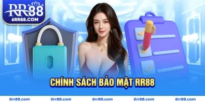 Chính Sách Bảo Mật RR88