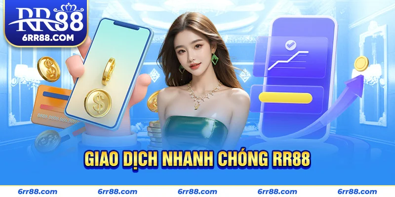 Giao dịch nhanh chóng RR88