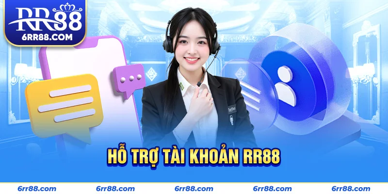 Hỗ trợ tài khoản RR88