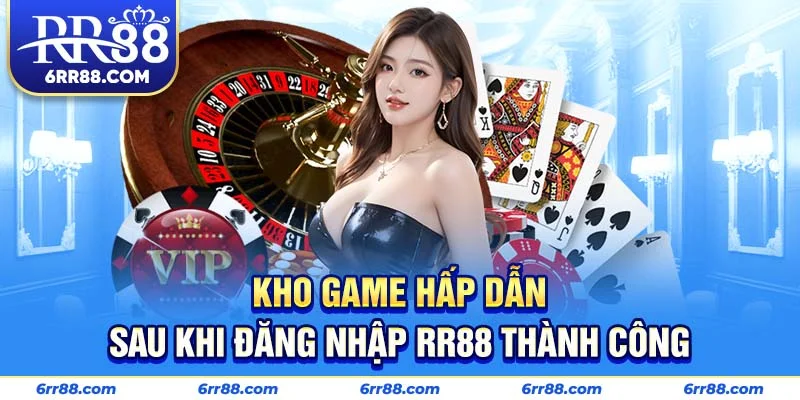 Kho game hấp dẫn sau khi đăng nhập RR88 thành công