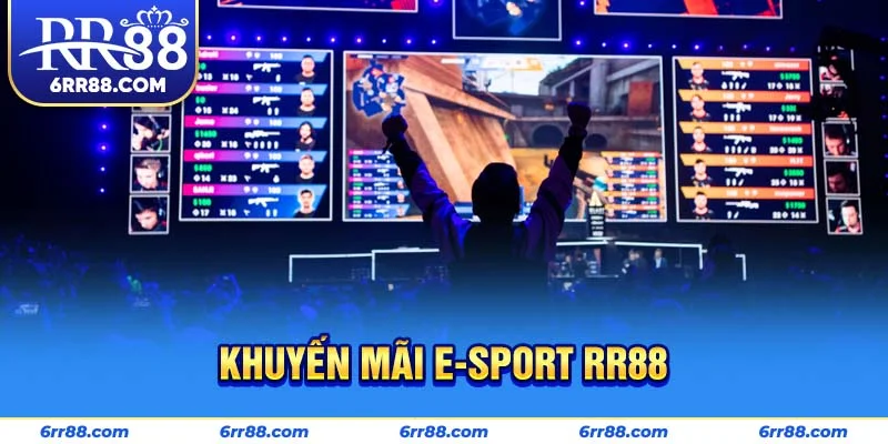 Khuyến mãi E-sport RR88