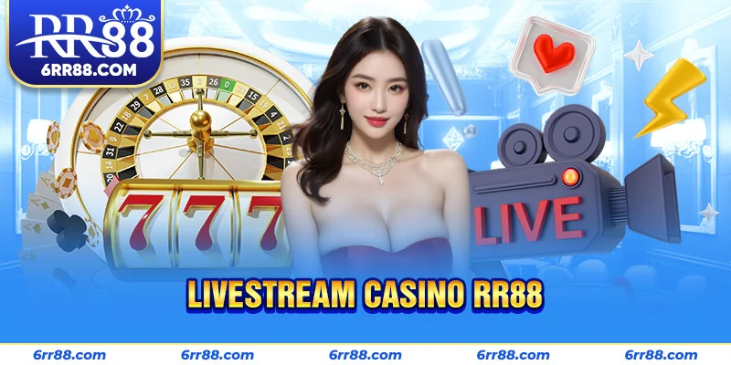 Livestream Casino RR88