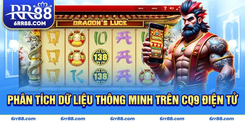Phân tích dữ liệu thông minh trên CQ9 Điện Tử