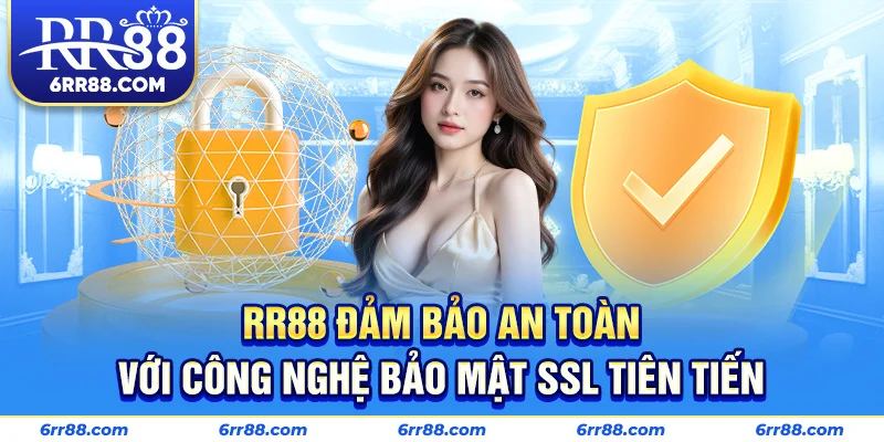 RR88 đảm bảo an toàn với công nghệ bảo mật SSL tiên tiến