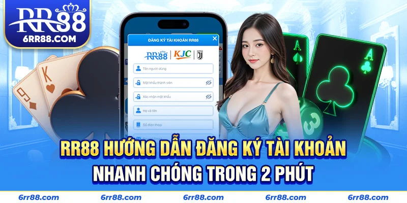 RR88 hướng dẫn đăng ký tài khoản nhanh chóng trong 2 phút