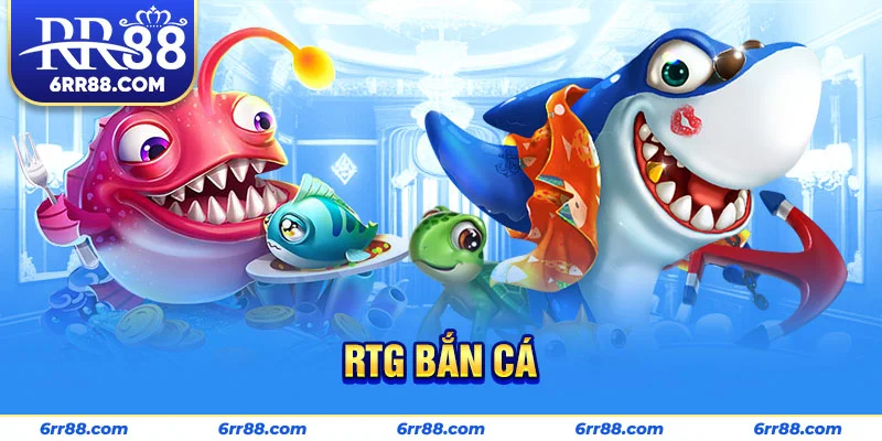 RTG Bắn Cá