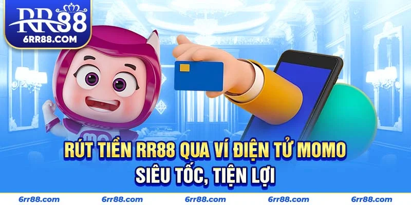 Rút tiền RR88 qua ví điện tử Momo siêu tốc, tiện lợi